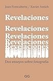 Revelaciones. Dos Ensayos sobre fotografía (CLASICOS)